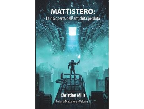 Livro Mattistero: La Riscoperta Dell'Antichità Perduta: Volume I de Christian Mills ( Inglês )