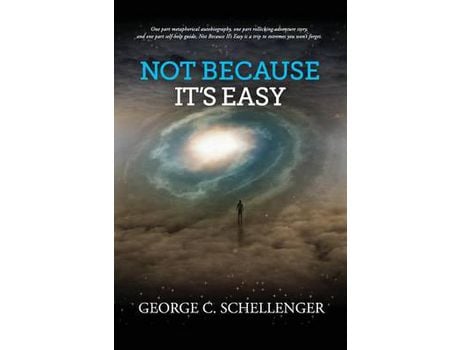 Livro Not Because It'S Easy de George C. Schellenger ( Inglês )