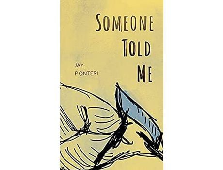 Livro Someone Told Me de Jay Ponteri ( Inglês )