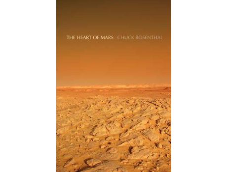 Livro The Heart Of Mars de Chuck Rosenthal ( Inglês )