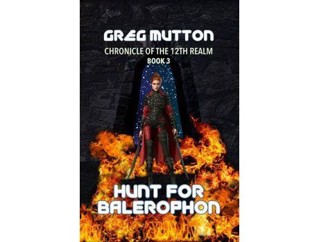 Livro Hunt For Balerophon: Chronicle Of The 12Th Realm Book 3 de Greg Mutton ( Inglês )