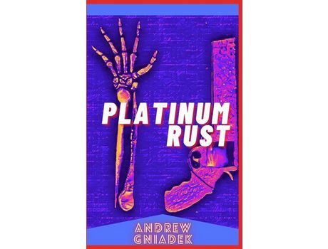 Livro Platinum Rust de Andrew Gniadek ( Inglês )