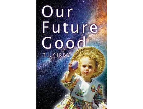 Livro Our Future Good de T. J. Kirby ( Inglês )