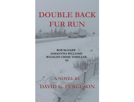 Livro Double Back Fur Run: Rob Mcnabb &Amp; Samantha Williams Wildlife Crime Thriller #3 de David G Ferguson ( Inglês )