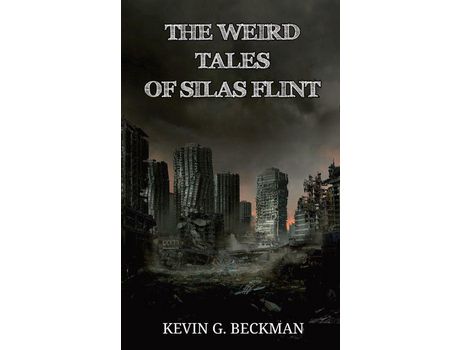 Livro The Weird Tales Of Silas Flint de Kevin Beckman ( Inglês )