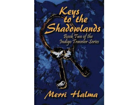 Livro Keys To The Shadowland: Book 2 Of The Indigo Traveler Series de Merri Halma ( Inglês )