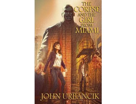 Livro The Corpse And The Girl From Miami de John Urbancik ( Inglês )