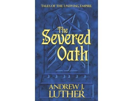 Livro The Severed Oath de Andrew J. Luther ( Inglês )