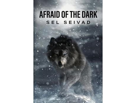 Livro Afraid Of The Dark de Sel Seivad ( Inglês )