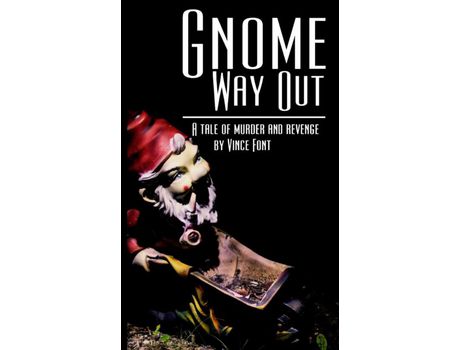 Livro Gnome Way Out: A Tale Of Murder And Revenge de Jane Font ( Inglês )