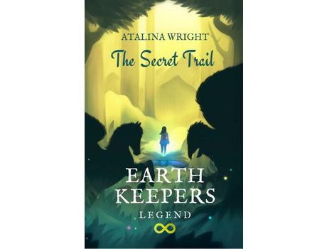 Livro Earth Keepers Legend: The Secret Trail de Atalina Wright ( Inglês )