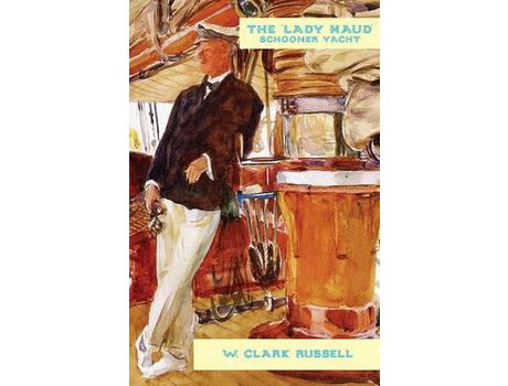 Livro The 'Lady Maud' de W. Clark Russell ( Inglês )