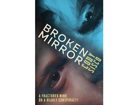 Livro Broken Mirror: A Psychological Science Fiction Saga de Cody Sisco ( Inglês )
