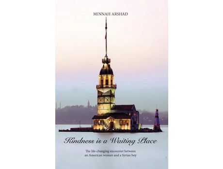 Livro Kindness Is A Waiting Place: The Life-Changing Encounter Between An American Woman And A Syrian Boy de Minnah Arshad ( Inglês )