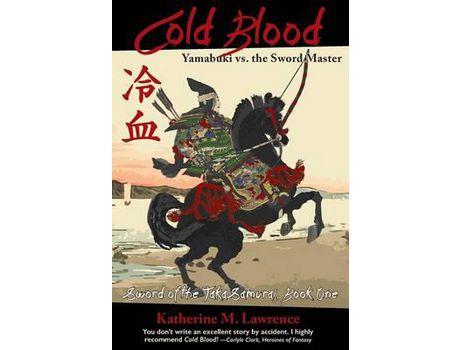 Livro Cold Blood: Yamabuki Vs. The Sword Master de Katherine M Lawrence ( Inglês )