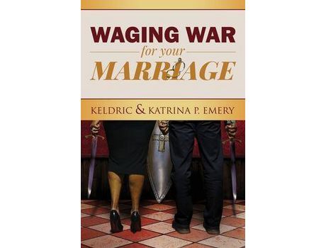 Livro Waging War For Your Marriage de Keldric Emery ( Inglês )