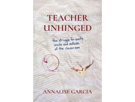 Livro Teacher Unhinged de Annalise Garcia ( Inglês )