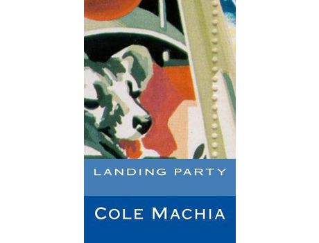 Livro Landing Party de Cole Machia ( Inglês )