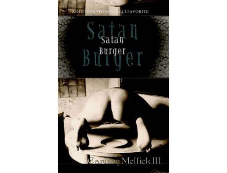Livro Satan Burger de Carlton Mellick ( Inglês )
