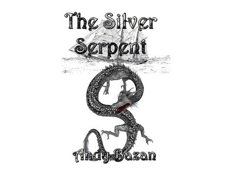 Livro The Silver Serpent de Andy Bazan ( Inglês )