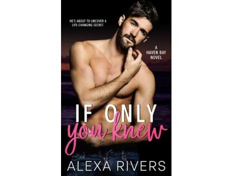 Livro If Only You Knew de Alexa Rivers ( Inglês )