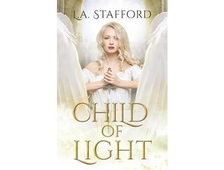 Livro Child Of Light de L.A. STAFFORD ( Inglês )