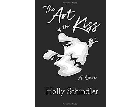 Livro The Art Of The Kiss de Holly Schindler ( Inglês )