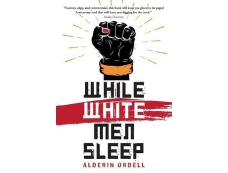 Livro While White Men Sleep de Alderin Ordell ( Inglês )