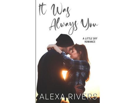 Livro It Was Always You de Alexa Rivers ( Inglês )
