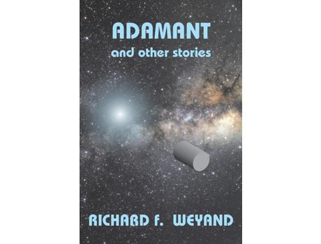 Livro Adamant And Other Stories de Richard F. Weyand ( Inglês )