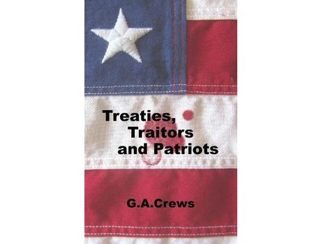 Livro Treaties, Traitors And Patriots de G.A. Crews ( Inglês )