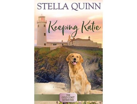 Livro Keeping Katie: The Gold Coast Retrievers Book 14 de Stella Quinn ( Inglês )