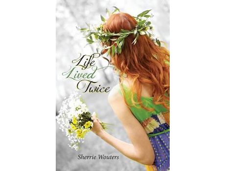 Livro Life Lived Twice de Sherrie Ann Wouters ( Inglês )