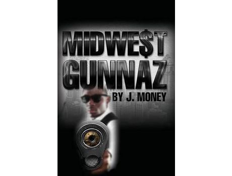 Livro Midwe$T Gunnaz de J Money ( Inglês )