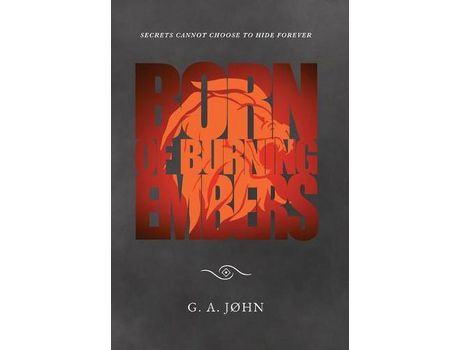 Livro Born Of Burning Embers de G. A. John ( Inglês )