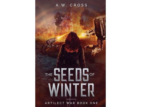 Livro The Seeds Of Winter: Artilect War Book One de A. W. Cross ( Inglês )