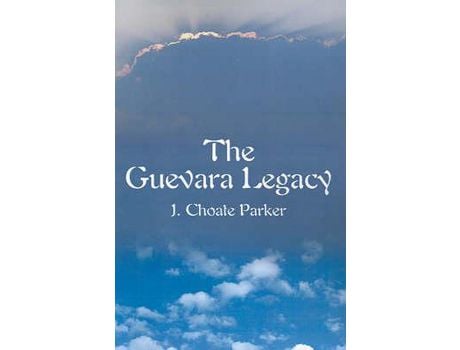 Livro The Guevara Legacy de J. Choate Parker ( Inglês )