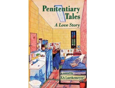 Livro Penitentiary Tales: A Love Story de EA Luetkemeyer ( Inglês )