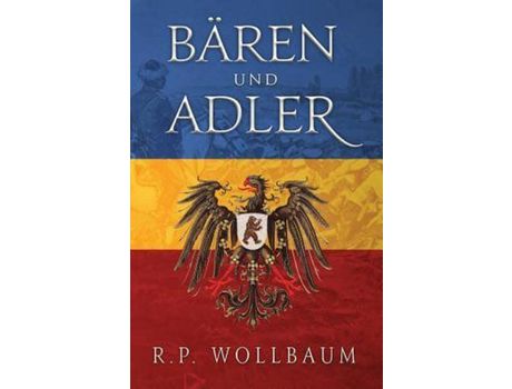 Livro Baren Und Adler de R.P. Wollbaum ( Inglês )