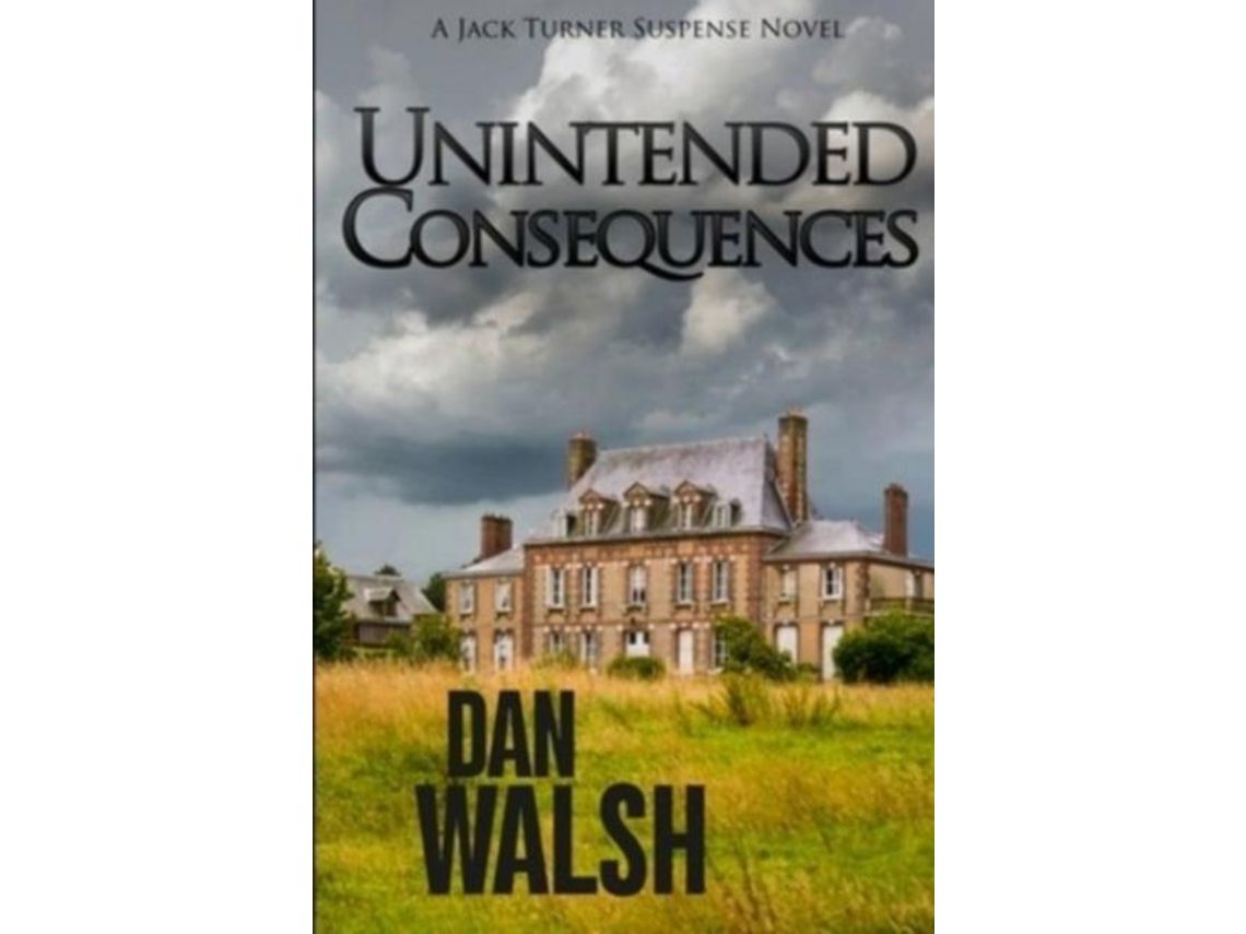 Livro Unintended Consequences de Dan Walsh (Inglês)