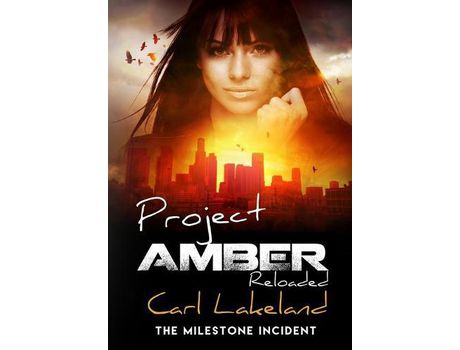 Livro Project Amber: The Milestone Incident de Carl Lakeland ( Inglês )