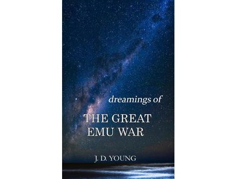 Livro Dreamings Of The Great Emu War de J. D. Young ( Inglês )