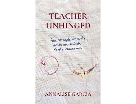 Livro Teacher Unhinged de Annalise Garcia ( Inglês )