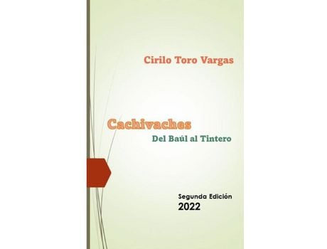 Livro Cachivaches: Del Baúl Al Tintero de Cirilo Toro Vargas ( Inglês )