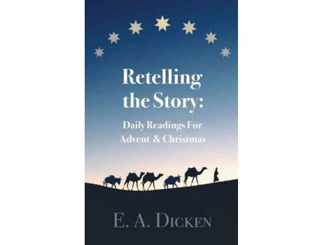 Livro Retelling The Story: Daily Readings For Advent And Christmas de E A Dicken ( Inglês )
