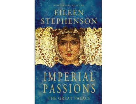 Livro Imperial Passions - The Great Palace de Eileen Stephenson ( Inglês )