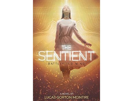 Livro The Sentient: Battlefield Mind de Lucas McIntire ( Inglês )