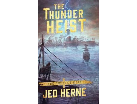 Livro The Thunder Heist de Jed Herne ( Inglês )