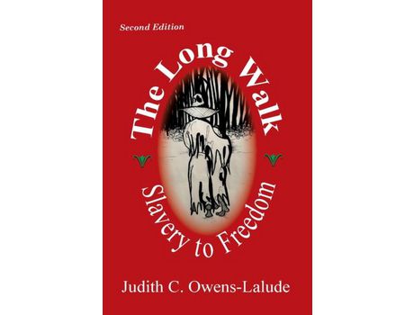 Livro The Long Walk: Slavery To Freedom de JudithC. Owens-Lalude ( Inglês )