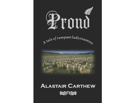 Livro Proud: A Tale Of Rampant Ludicrousness de Alastair Carthew ( Inglês )